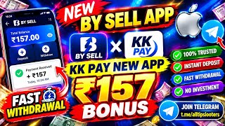 🔥NEW BY SELL APP | KK PAY NEW APP | ₹157 BONUS 💸 #earning #earnmoneyonline #viral #viralvideo #views screenshot 1