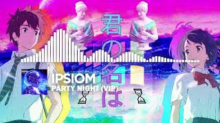 Ipsiom - Party Night (VIP) [Future Funk]