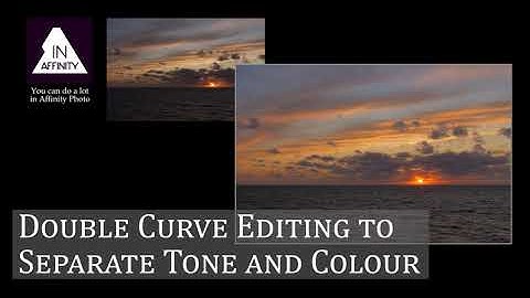 Double Curve Editing to Separate Tone and Colour (using Affinity Photo)