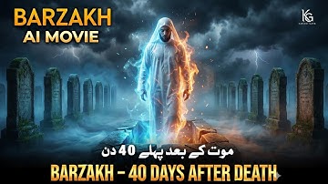 Barzakh Ai Movie | Mout K Bad Kia Hota Hai | Islamic Stories Urdu/Hindi