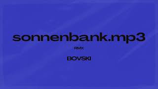 YAKARY - sonnenbank.mp3 (BOVSKI Remix)