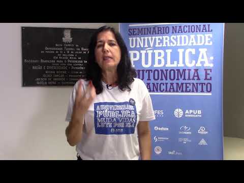 Cláudia Miranda -  Seminário Nacional Universidade Pública: autonomia e financiamento