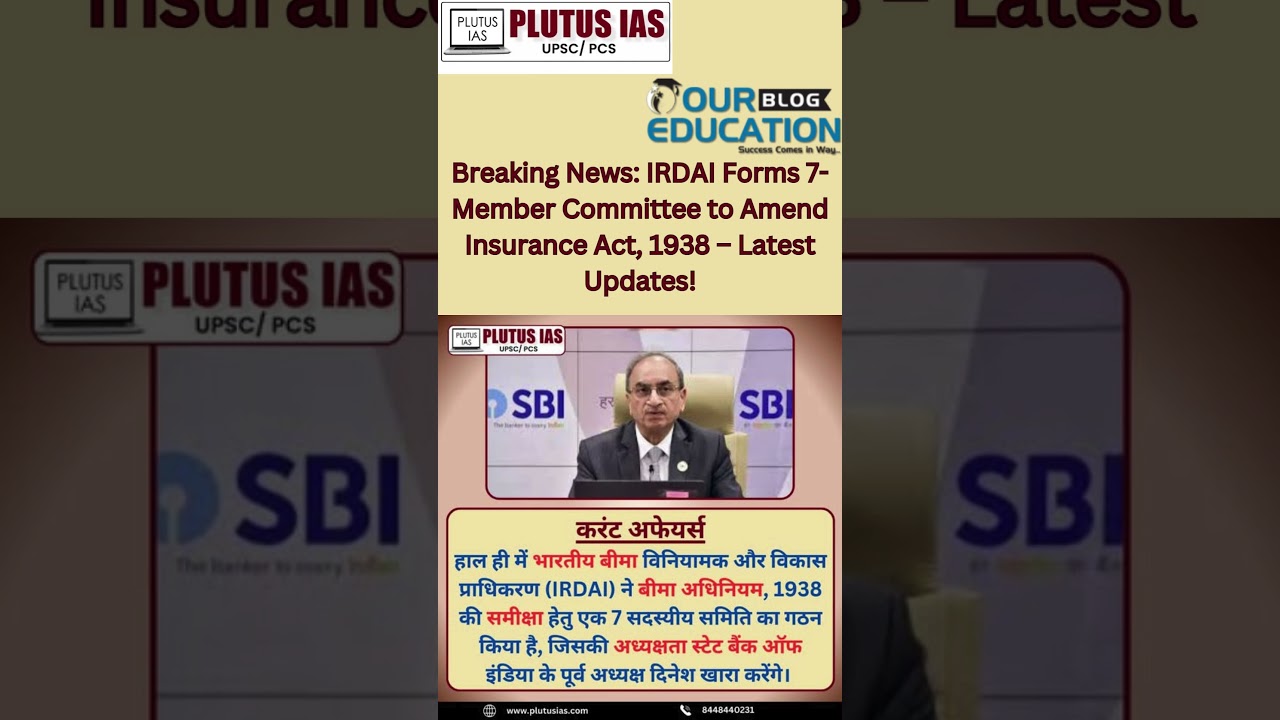 Breaking News: IRDAI Forms 7-Member Committee to Amend Insurance Act, 1938 – Latest Updates!