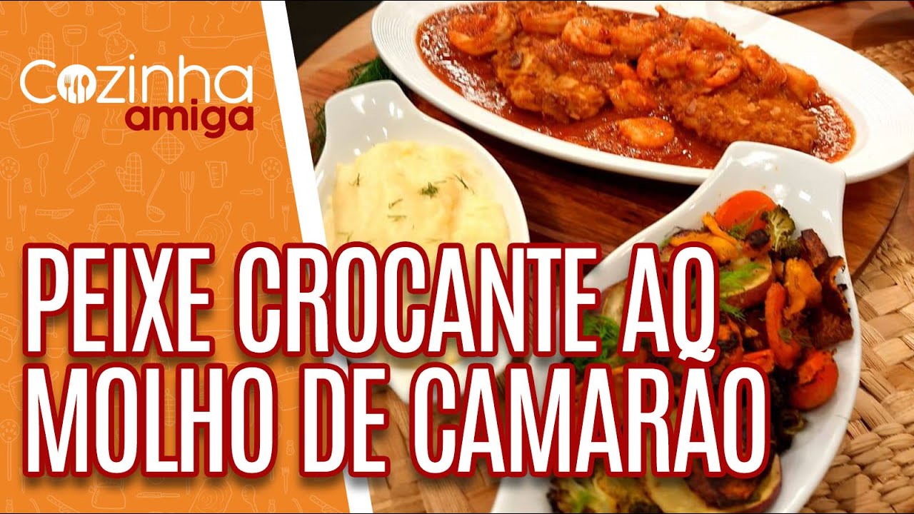 Peixe Crocante ao molho de camarão, Legumes refogados -Patrícia Gonçalves | Cozinha Amiga (28/10/20)