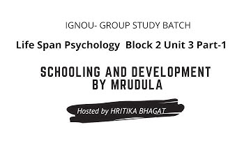 Block-2 | Unit-3 | Part-1 | Life Span | #SchoolingAndDevelopment by Mrudula | #IGNOU