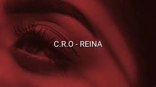 C.R.O - Reina (Lirycs) Fvck Feelings