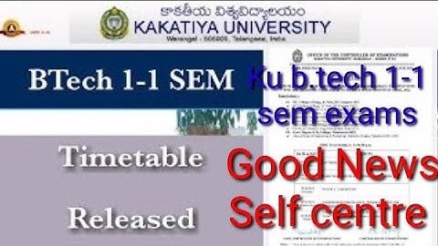 KAKATIYA UNIVERSITY B.TECH 1-1 SEM EXAMS DATES ARE ANNOUNCED 2022/KU b.tech 1-1 sem exams time table