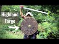 Highland TARGE (Shield)- History, How it Was Made, Combat and Battlefield Application