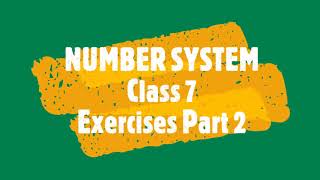 Number System, Exercise Part 2,  Chapter 2, Class 7, Computer, IT Planet CBSE