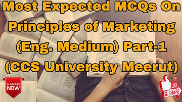 Most Expected MCQs On Principles of Marketing (Eng. Medium) Part-1 (CCS University Meerut)