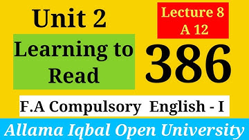 Learning to Read | Unit 2 | Section B (A 12) | AIOU F.A/Intermediate English-1(386)