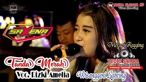 NEW SAXENA - TANDA MERAH - RIZKI AMELIA