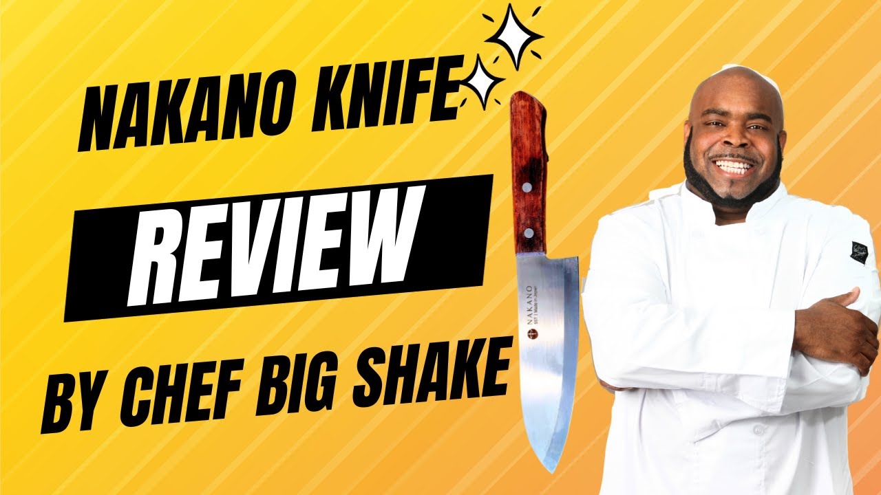 Nakano Knife Review By Chef Big Shake YouTube