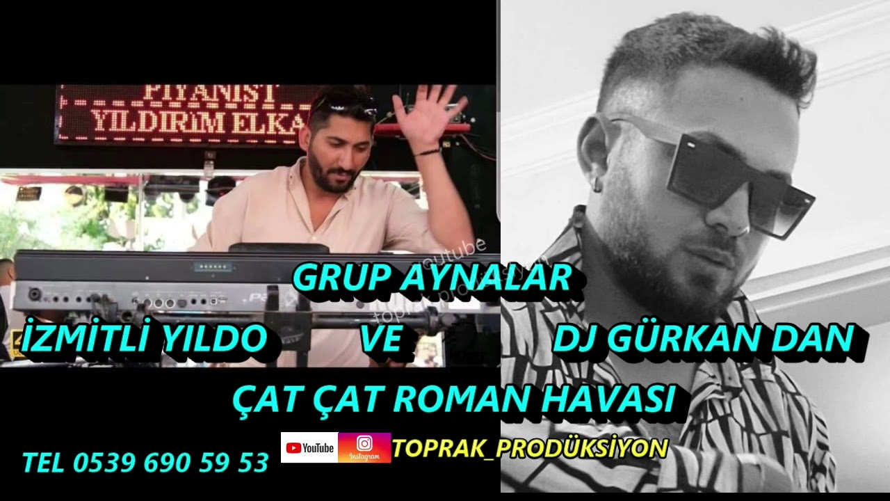 ÇAT ÇAT#romanhavası İZMİTLI YILDO FEAT DJ GÜRKAN GRUP AYNALAR #romandüğünleri#2022#toprakprodüksiyon