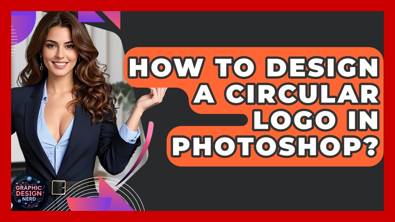 How To Design A Circular Logo In Photoshop? - Graphic Design Nerd