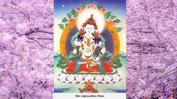 Thần chú Kim Cang Tát Đỏa Nhẹ nhàng giúp con tĩnh tâm - Om Vajrasattva Hum