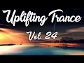 ♫ Uplifting Trance Mix | February 2017 Vol. 24 ♫