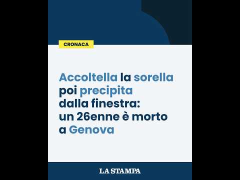 Video GENOVA, ACCOLTELLA la sorella, poi precipita dalla FINESTRA e muore a 26 anni