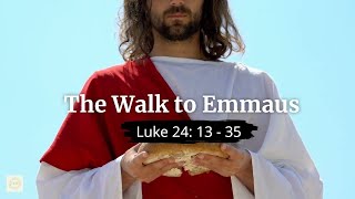 The Road to Emmaus | They Walked with Jesus for Hours and Missed Him Completely