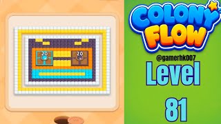 Colony Flow Level 81 Walkthrough Solution 