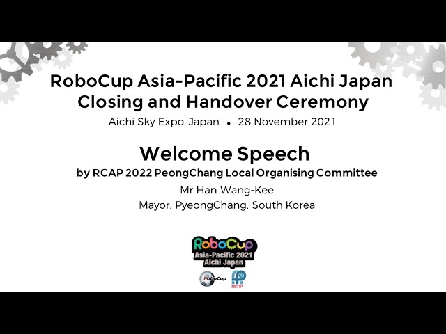 Speech by Mayor of PyeongChang at Handover Ceremony of RCAP 2021 Aichi Japan