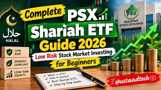 Complete PSX Shariah ETF Guide 2026: Low Risk Stock Market Investing for Beginners @UstaadTech