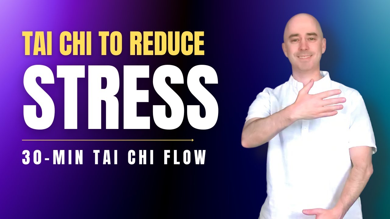 Tai Chi to Reduce Stress | 30-minute Relaxing Flow | Calm Mind