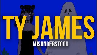 Ty James - MISUNDERSTOOD (Lyric Video) Details