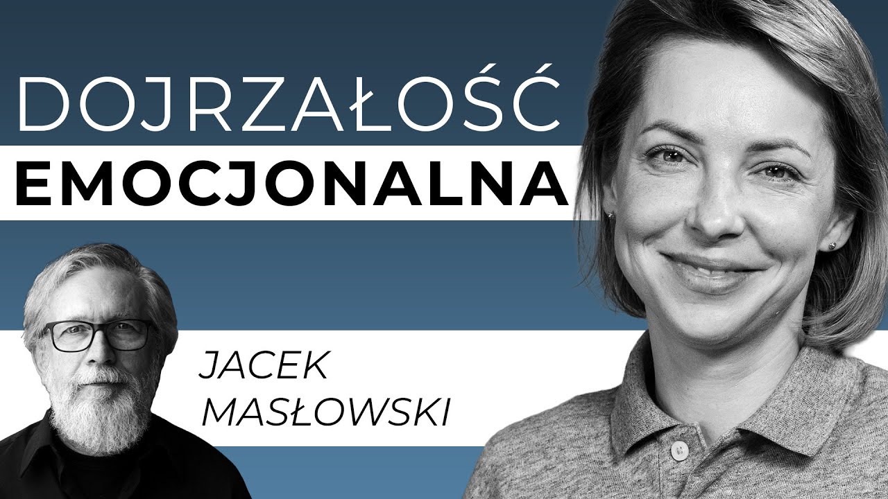 Jak zbudować dojrzałość emocjonalną mężczyzny? Rozmowa z Joanną Flis