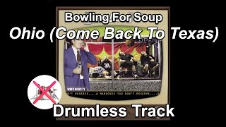 Bowling For Soup - Ohio Come Back To Texas - Drumless Track
