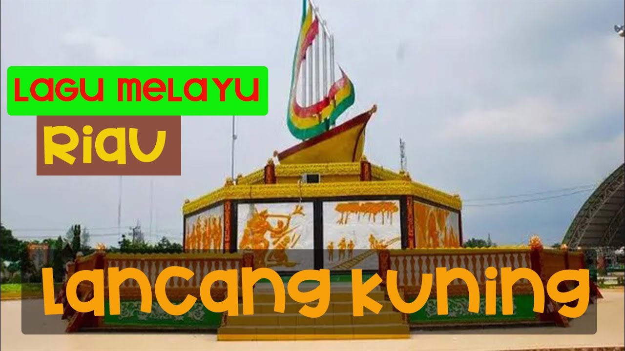 Lancang kuning lirik