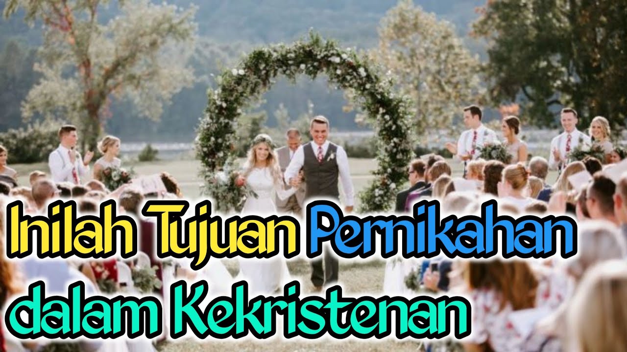 Tujuan Pernikahan Dalam Kekristenan | Quotes Rohani - YouTube