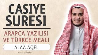 Casiye suresi anlamı dinle Alaa Aqel (Casiye suresi arapça yazılışı okunuşu ve meali)