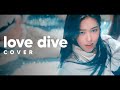 &#39;LOVE DIVE&#39; IVE (cover español) - Kairo Mouse