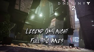 Legend Onslaught Midtown Full 50 Waves - Destiny 2 Into The Light