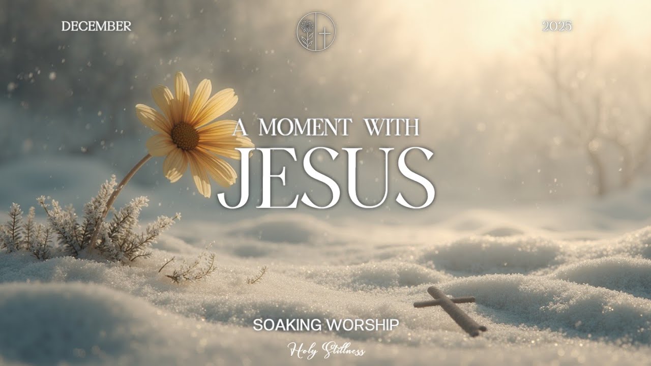 Момент с Иисусом - Инструментальная музыка для глубокого поклонения | Молитва и Посвящение
