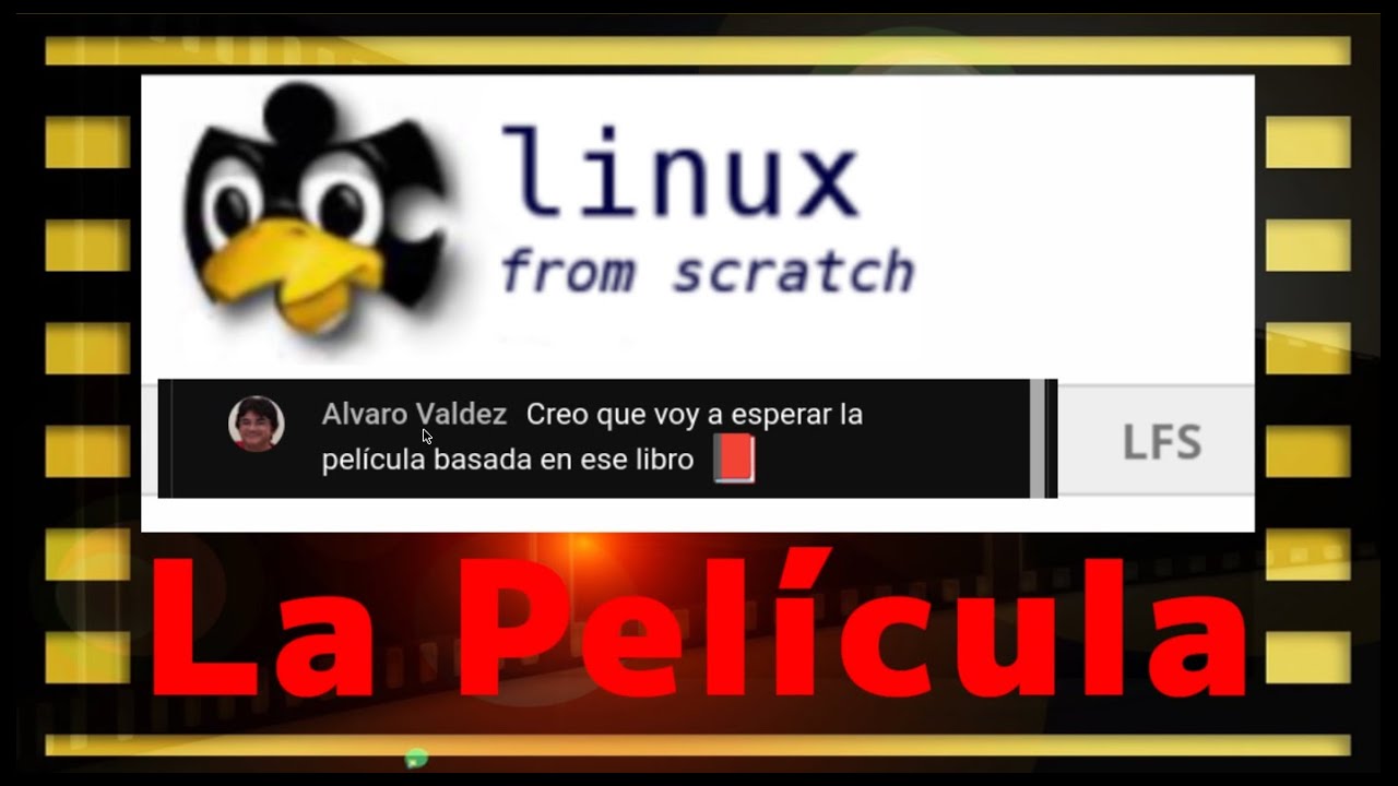 000 - ¿Qué es Linux From Scratch? - LFS - La "Precuela" - Parte 0 - YouTube
