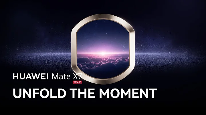 HUAWEI Mate X7 - Unfold the Moment
