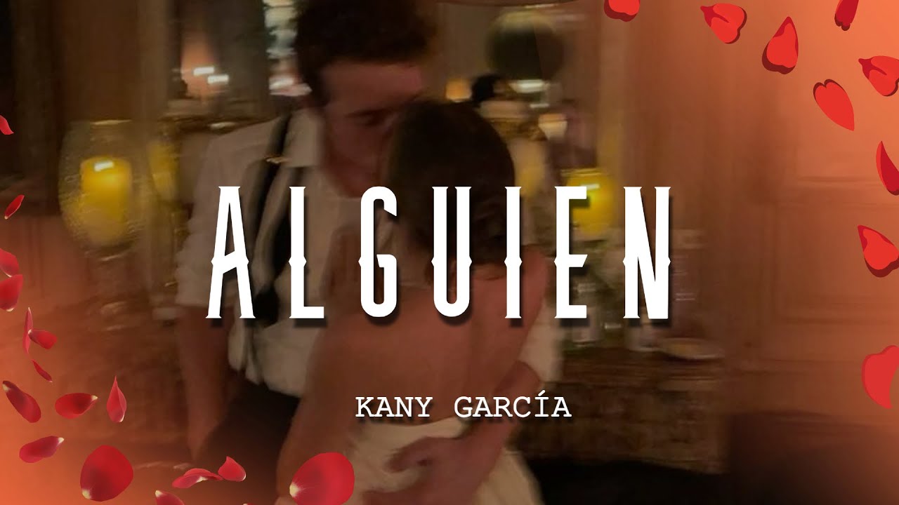Kany García - Alguien (Letra/Lyrics)