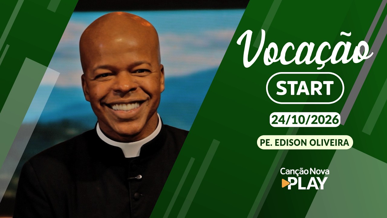 Vocação Start com Padre Edison Oliveira - 24/10/2026