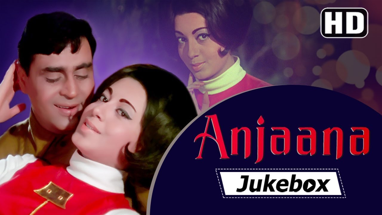 Anjaana Songs 1969  Rajendra Kumar   Babita  Laxmikant Pyarelal Hits Songs VIDEO JUKEBOX HD