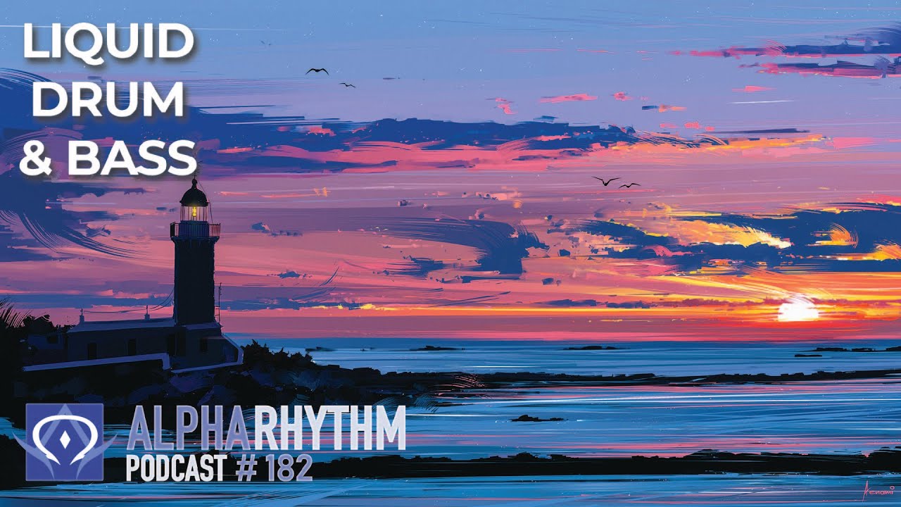 Alpha Rhythm Drum & Bass Podcast (Episode 182)