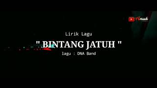 DNA - BINTANG JATUH ( LIRIK )