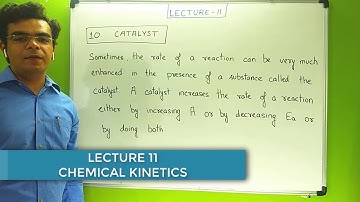 Chemical Kinetics Class 12th | Lec -11 | CATALYST | IIT JEE NEET BOARDS ADVANCED | Rohit Dhingra Sir