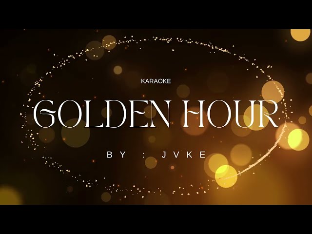 Golden Hour By JVKE - Karaoke class=