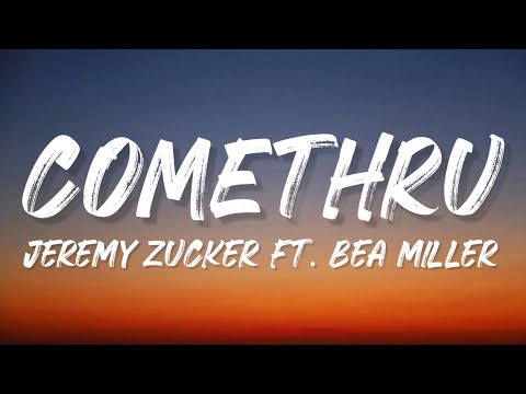Jeremy Zucker – comethru (ft. Bea Miller) (Lyrics)