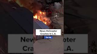 3 killed in NBC news helicopter crash in LA's Chatsworth neighborhood