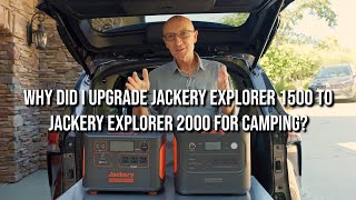 Why Did I Upgrade Jackery Explorer 1500 to Jackery Explorer 2000 for Camping?