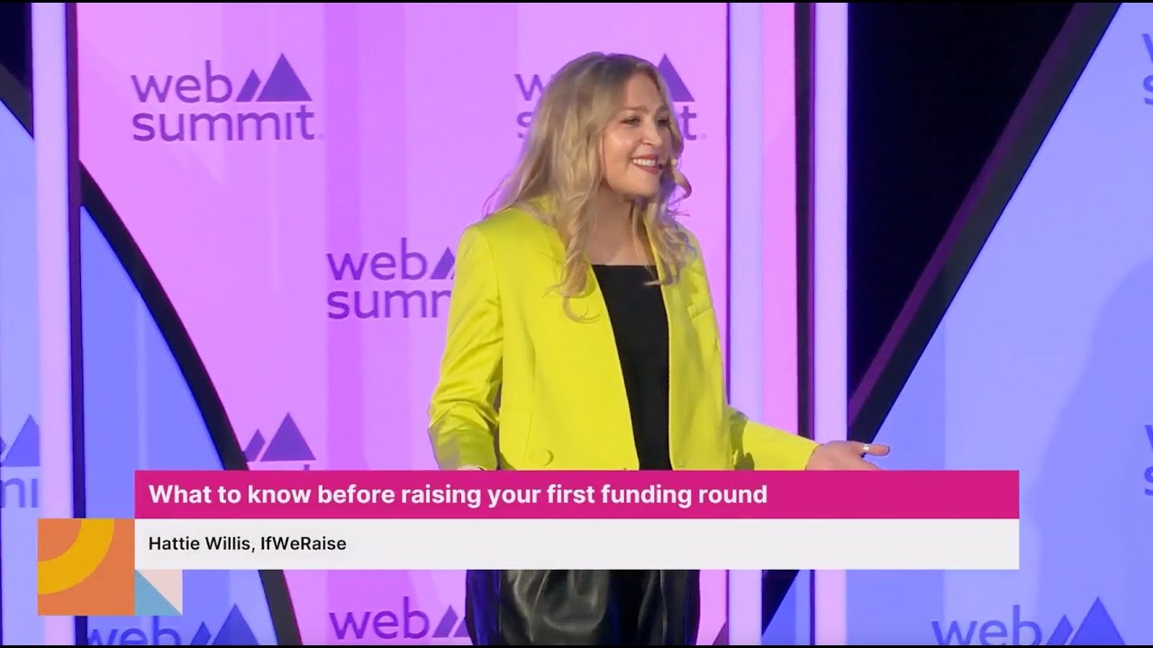 What to know before raising your first funding round - Web Summit 2023