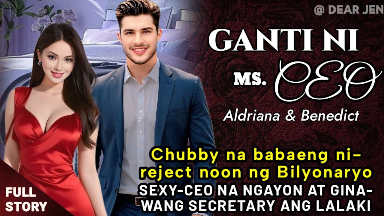 CHUBBY NA BABAENG NIREJECT NOON NG BILYONARYO, SEXY-CEO NA NGAYON AT GINAWANG SECRETARY ANG LALAKI.